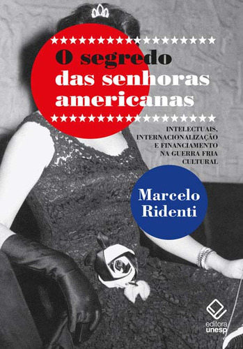 Libro Segredo Das Senhoras Americanas O De Ridenti Marcelo