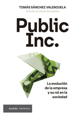 Public Inc, De Sanchez, Tomas. Editorial Paidós, Tapa Blanda En Español