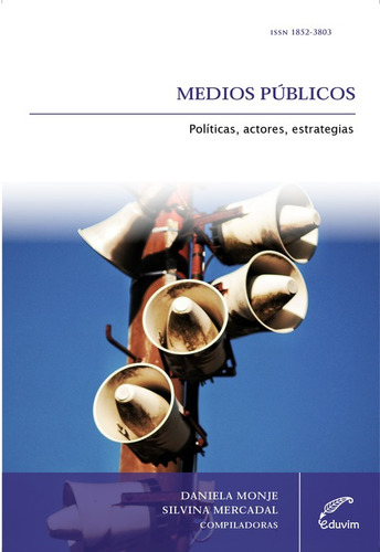 Libro Medios Públicos De Daniela Monje, Silvina Mercadal Edu