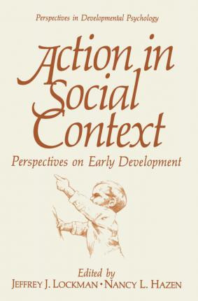 Libro Action In Social Context : Perspectives On Early De...