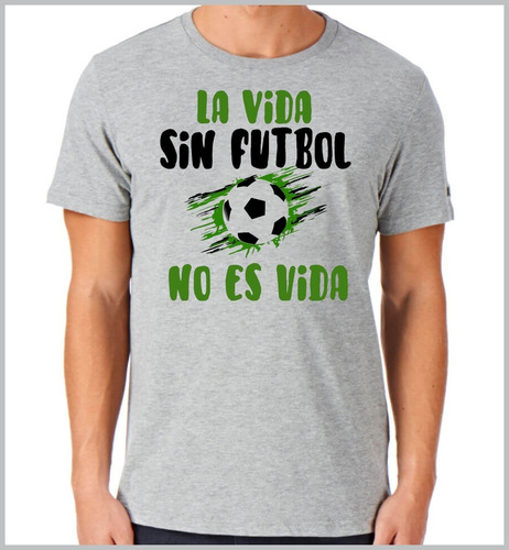 Remera Sublimada - Frases De Futbol - Yo Amo El Futbol