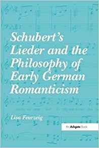 Schuberts Lieder And The Philosophy Of Early German Romantic