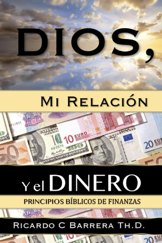 Libro: Dios, Mi Relación Y El Dinero (spanish Edition)