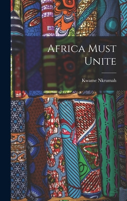 Libro Africa Must Unite - Nkrumah, Kwame 1909-1972