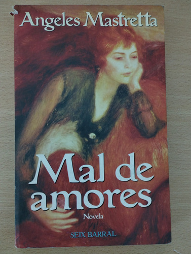 Novela Mal De Amores De Angeles Mastretta