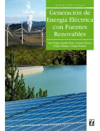 Generacion de energia electrica de Vargas, Haas y Reyes. Editorial Universitaria. Tapa blanda en Castellano