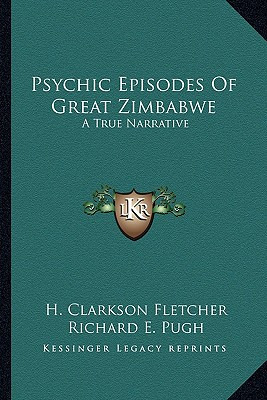 Libro Psychic Episodes Of Great Zimbabwe: A True Narrativ...