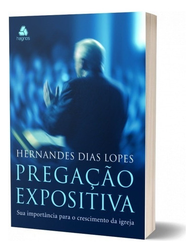 Pregação Expositiva - Hernandes Dias Lopes - Hagnos