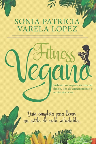 Libro Fitness Vegano: Alimentacion Saludable, Ejercicio Lmz4