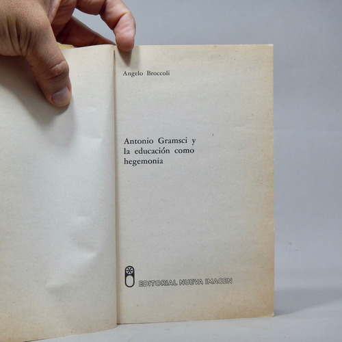 Antonio Gramsci Y La Educación Como Hegemonía A Broccoli Aj5