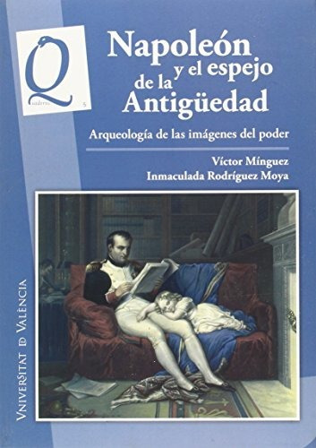 Libro Napoleon Y El Espejo De La Antiguedad  De Minguez Vict