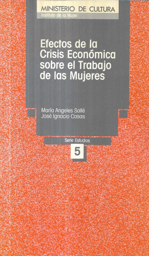 Efectos Crisis Económica Sobre Trabajo Mujeres / Sallé Casas