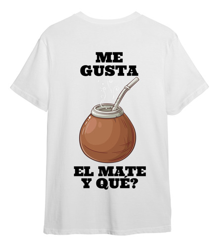 Remera Me Gusta El Mate Edición Limitada