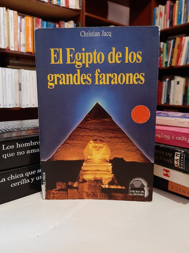 El Egipto De Los Grandes Faraones, Christian Jacq, Wl.