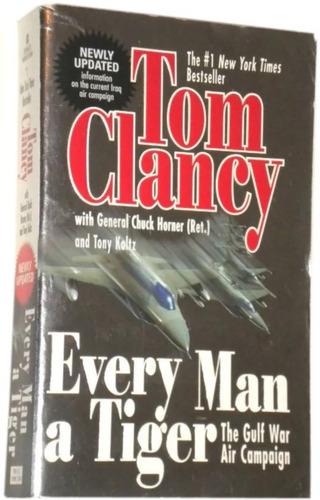 Every Man A Tiger The Gulf War Tom Clancy  Livro (