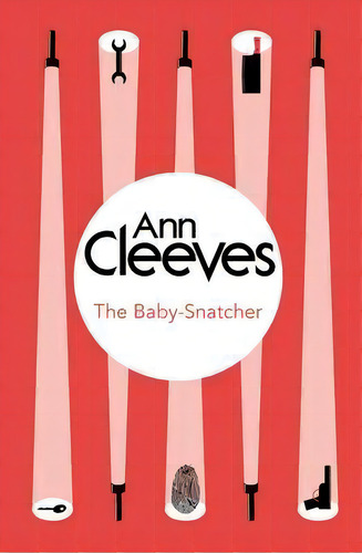 The Baby-snatcher, De Ann Cleeves. Editorial Pan Macmillan, Tapa Blanda En Inglés