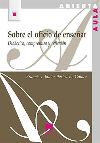 Sobre El Oficio De Ensenar - Pericacho Gomez Francisco Javie