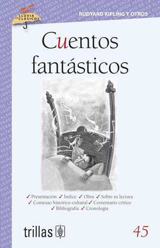Cuentos Fantásticos Volumen 45 Serie Lluvia De Clásicos, De Kipling, Rudyard Pinto, Margarita (adaptacion) Figueroa, Ricardo (ilustraciones)., Vol. 1. Editorial Trillas, Tapa Blanda En Español, 2013