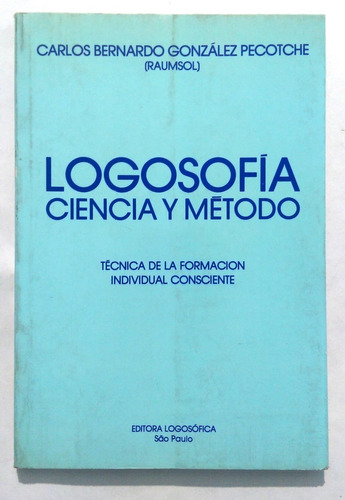 Logosofia Ciencia Y Método - Pecorche