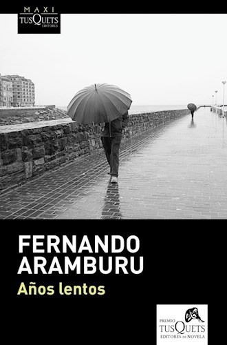 Años Lentos - Fernando Aramburu
