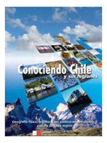 Libro Conociendo Chile Y Sus Regiones. Envio Gratis