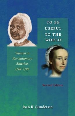 Libro To Be Useful To The World: Women In Revolutionary A...