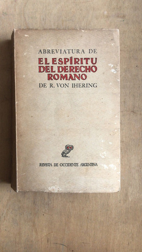 Abreviatura De El Espiritu Del Derecho Romano - Von Ihering