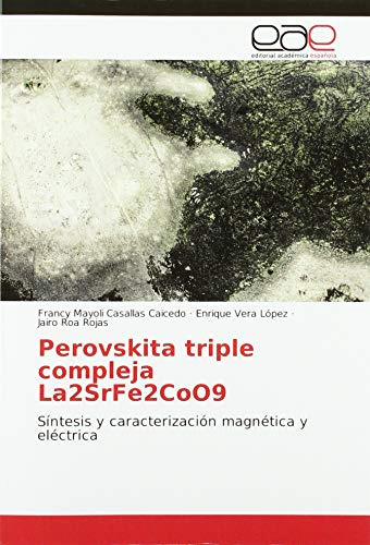 Perovskita Triple Compleja La2srfe2coo9: Sintesis Y Caracter