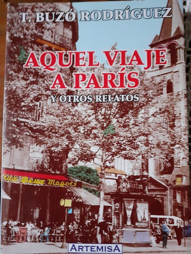 Aquel Viaje A Paris   Buzó Rodriguez Cuentos 