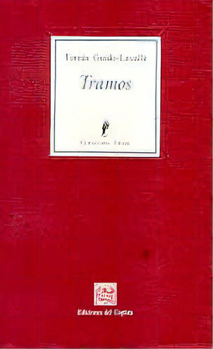 Tramos, De Guido-lavalle, Tomas. N/a, Vol. Volumen Unico. Editorial Del Copista Ediciones, Tapa Blanda, Edición 1 En Español, 2005