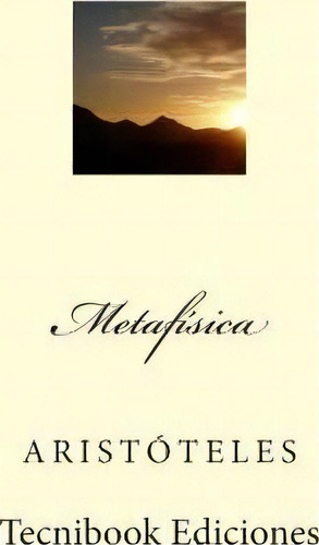 Metafísica, De Aristóteles. Editorial Createspace Independent Publishing Platform, Tapa Blanda En Español