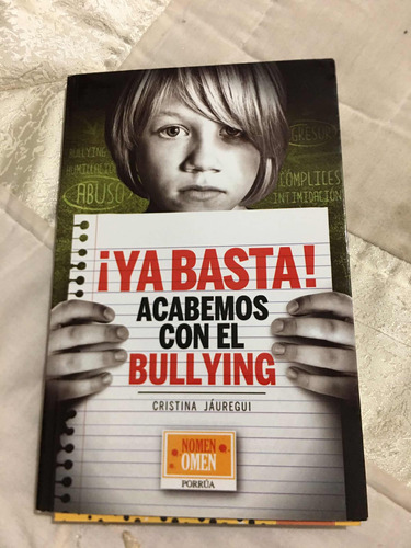 Ya Basta Acabemos Con El Bullying Autor Cristina Jauregui