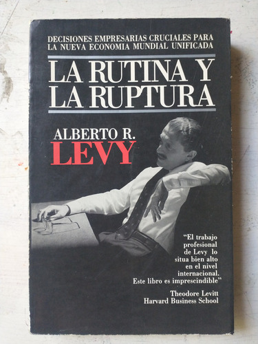 La Rutina Y La Ruptura Alberto R. Levy