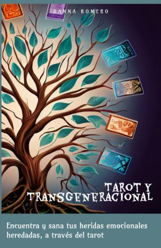 Libro Tarot Y Transgeneracional Encuentra Y Sana Tus Herida
