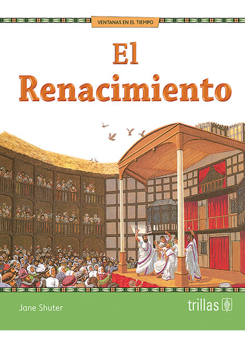 El Renacimiento Serie Ventanas En El Tiempo, De Shuter, Jane., Vol. 1. Editorial Trillas, Tapa Blanda En Español, 2013