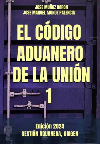Libro: El Codigo Aduanero De La Union 1: Gestión Aduanera, O