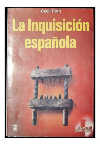 La Inquisición Española Cecil Roth Editorial Martínez Roca 