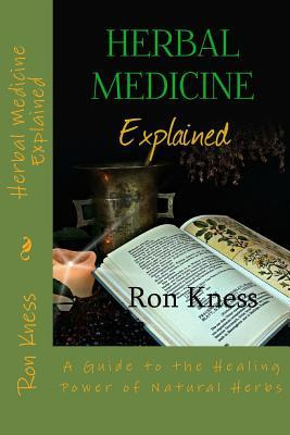 Libro Herbal Medicine Explained : A Guide To The Healing ...