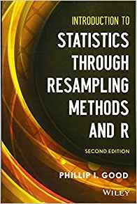 Introduction To Statistics Through Resampling Methods And R