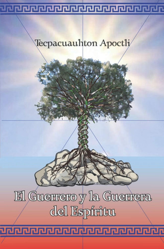 Libro: El Guerrero Y La Guerrera Del Espíritu (spanish Editi