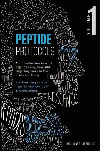 Peptide Protocols : Volume One, De William A Seeds. Editorial Seeds Scientific Performance Research, Tapa Blanda En Inglés
