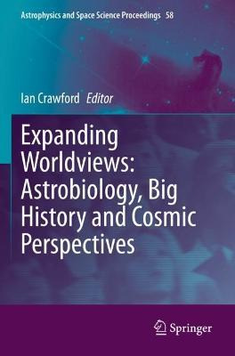 Libro Expanding Worldviews: Astrobiology, Big History And...