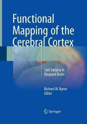 Functional Mapping Of The Cerebral Cortex : Safe Surgery ...