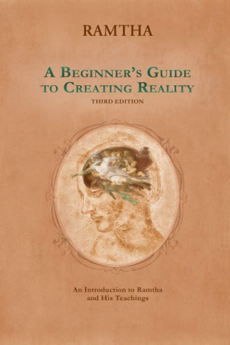 Libro: A Beginner S Guide To Creating Reality, 3rd Edition