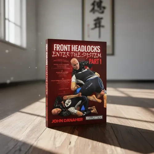 The Front Headlock Enter The System Com John Danaher