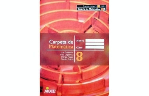 Carpeta De Matemática 8 - Ed. Aique - Impecable