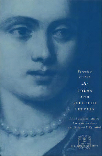 Poems And Selected Letters, De Veronica Franco. Editorial The University Of Chicago Press, Tapa Blanda En Inglés, 1999