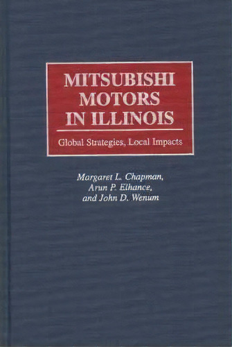 Mitsubishi Motors In Illinois, De Margaret L. Chapman. Editorial Abc Clio, Tapa Dura En Inglés