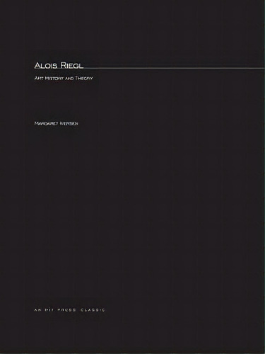 Alois Riegel : Art History And Theory, De Margaret Iversen. Editorial Mit Press Ltd, Tapa Blanda En Inglés