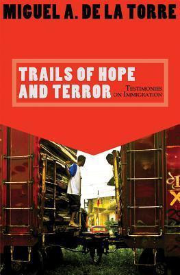 Libro Trails Of Hope And Terror : Testimonies On Immigrat...